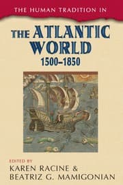 Tapa de The human tradition in the Atlantic world, 1500-1850