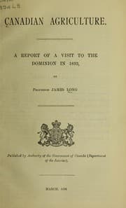 Tapa de Canadian agriculture, a report of a visit to the Dominion in 1893, by Professor James Long