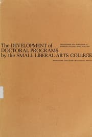 Tapa de The Development of doctoral programs by the small liberal arts college