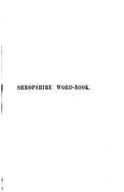 Tapa de Shropshire word-book, a glossary of archaic and provincial words, &c., used in the county