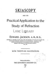 Tapa de Skiascopy and Its Practical Application to the Study of Refraction: And Its ..