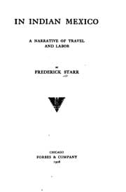 Tapa de In Indian Mexico: a narrative of travel and labor
