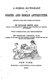 Tapa de A School Dictionary of Greek and Roman Antiquities: Abridged from the Larger ..