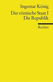 Tapa de Der römische Staat I. Die Republik. ( Reclam Wissen)