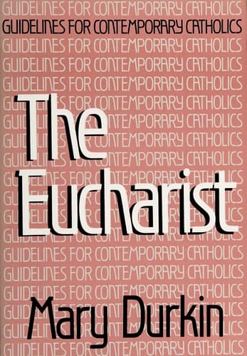 Tapa de The Eucharist (Guidelines for Contemporary Catholics)