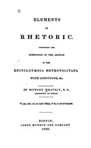 Tapa de Elements of Rhetoric: Comprising the Substance of the Article in the Encyclopædia Metropolitana ..