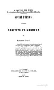 Tapa de Social Physics: From the Positive Philosophy of Auguste Comte ..