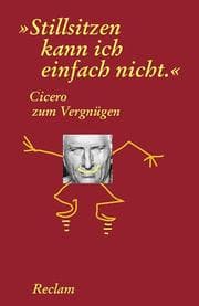 Tapa de Cicero zum Vergnügen. ' Stillsitzen kann ich einfach nicht.'