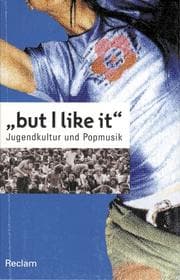 Tapa de but I like it. Jugendkultur und Popmusik.