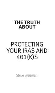 Tapa de The truth about protecting your IRAs and 401(k)s