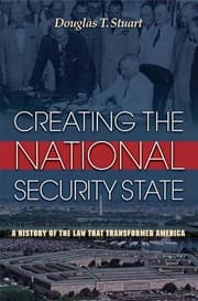 Tapa de Creating the national security state : a history of the law that transformed america