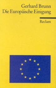Tapa de Die Europäische Einigung. Von 1945 bis heute