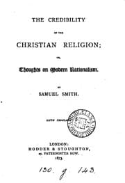 Tapa de The credibility of the Christian religion; or, Thoughts on modern rationalism