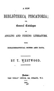 Tapa de A New Bibliotheca Piscatoria: Or, General Catalogue of Angling and Fishing Literature. With ..