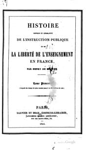 Tapa de Histoire critique et législative de l'instruction publique et de la liberté de l'enseignement en France