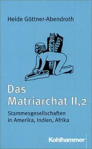 Tapa de Das Matriarchat, Bd.2/2, Stammesgesellschaften in Amerika, Indien, Afrika