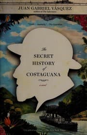 Tapa de The secret history of Costaguana