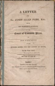 Tapa de A letter to the honorable Sir James Allan Park, Knight, one of His Majesty's justices of the Court of Common Pleas on his conduct at the summer assizes for the County of Devon, in the year 1816