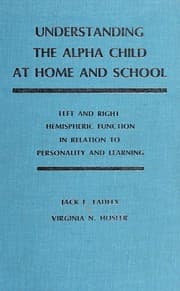 Tapa de Understanding the Alpha child at home and school
