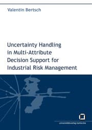 Tapa de Uncertainty handling in multi-attribute decision support for industrial risk management