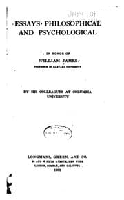 Tapa de Essays, Philosophical and Psychological, in Honor of William James, Professor in Harvard ..
