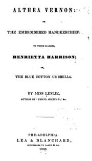 Tapa de Althea Vernon; Or, The Embroidered Handkerchief: To which is Added, Henrietta Harrison, Or, The ..