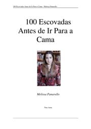 Tapa de 100 Escovadas Antes de ir Para a Cama