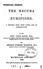 Tapa de The Hecuba of Euripides, a revised text with notes an an intr. by J. Bond and A.S. Walpole