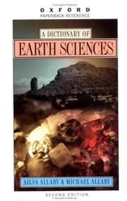 Tapa de A dictionary of earth sciences, 2nd edition / edited by Ailsa Allaby and Michael Allaby