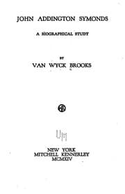 Tapa de John Addington Symonds: A Biographical Study