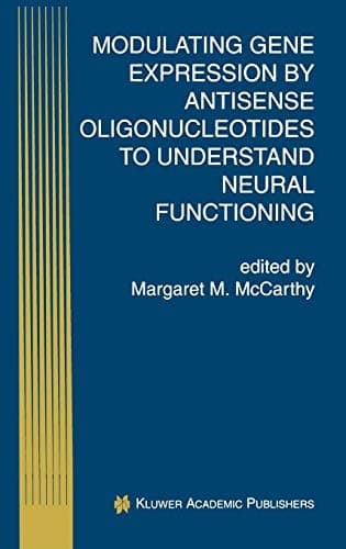 Tapa de Modulating Gene Expression by Antisense Oligonucleotides to Understand Neural Functioning