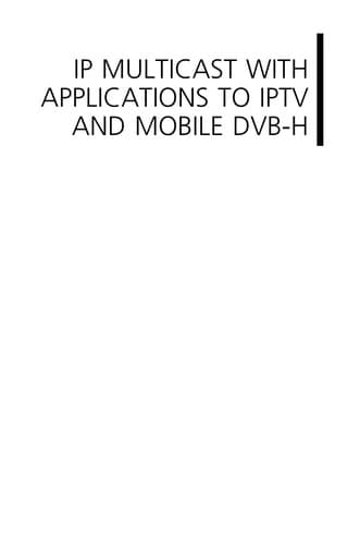 Tapa de IP multicast with applications to IPTV and mobile DVB-H