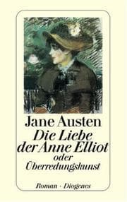 Tapa de Die Liebe der Anne Elliot oder Überredungskunst