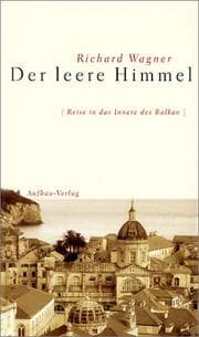 Tapa de Der leere Himmel. Reise in das Innere des Balkan