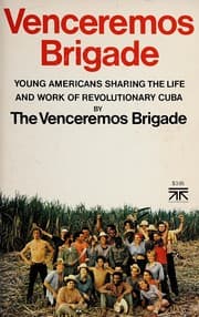 Tapa de Venceremos Brigade: young Americans sharing the life and work of revolutionary Cuba