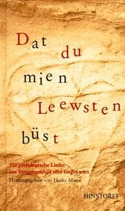 Tapa de Dat du mien Leewsten büst. 200 plattdeutsche Lieder aus Vergangenheit und Gegenwart