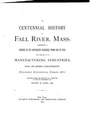 Tapa de A Centennial History of Fall River, Mass.: Comprising a Record of Its ..