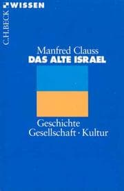 Tapa de Das alte Israel. Geschichte, Gesellschaft, Kultur