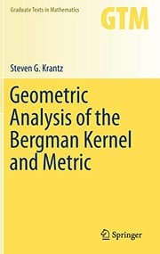 Tapa de Geometric Analysis of the Bergman Kernel and Metric