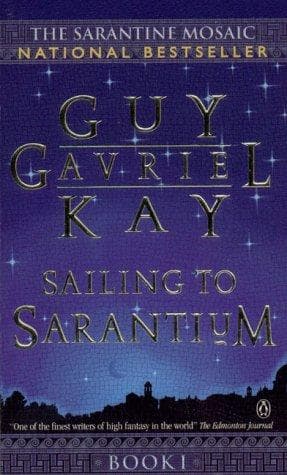 Tapa de Sailing to Sarantium (The Sarantine Mosaic Ser.)