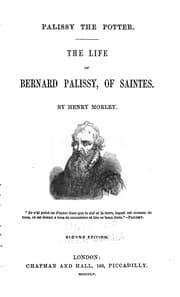 Tapa de Palissy the Potter: The Life of Bernard Palissy, of Saintes