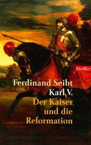 Tapa de Karl V. Der Kaiser und die Reformation