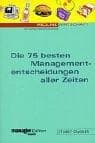 Tapa de Die 75 besten Managemententscheidungen aller Zeiten