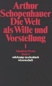 Tapa de Die Welt als Wille und Vorstellung I. ( Sämtliche Werke, 1)