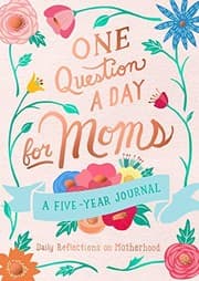 Tapa de One Question a Day for Moms : Daily Reflections on Motherhood