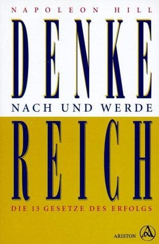 Tapa de Denke nach und werde Reich. Die 13 Gesetze des Erfolgs