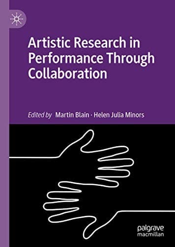 Tapa de Artistic Research in Performance through Collaboration