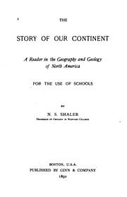Tapa de The Story of Our Continent: A Reader in the Geography and Geology of North America, for the Use ..