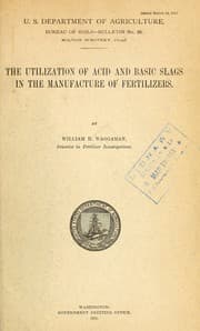 Tapa de The utilization of acid and basic slags in the manufacture of fertilizers