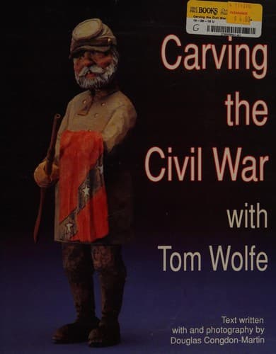 Tapa de Carving the Civil War with Tom Wolfe